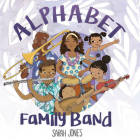 Alphabet Family Band (ROYGBaby) By Sarah Jones Cover Image