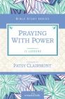 Praying with Power (Women of Faith Study Guide) By Women of Faith Cover Image