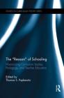 The Reason of Schooling: Historicizing Curriculum Studies, Pedagogy, and Teacher Education (Studies in Curriculum Theory) Cover Image