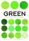 Green: Exploring Color in Art By Valentina Zucchi, Ángela León (Illustrator), Katherine Gregor (Translator) Cover Image