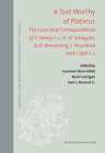 A Text Worthy of Plotinus: The Lives and Correspondence of P. Henry S.J., H.-R. Schwyzer, A.H. Armstrong, J. Trouillard and J. Igal S.J. (Ancient and Medieval Philosophy-Series 1 #59) By Suzanne Stern-Gillet (Editor), Kevin Corrigan (Editor), José C. Baracat (Editor) Cover Image