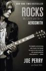 Rocks: My Life in and out of Aerosmith By Joe Perry, David Ritz (With) Cover Image