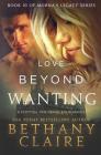 Love Beyond Wanting: A Scottish, Time Travel Romance (Morna's Legacy #10) By Bethany Claire Cover Image
