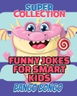 Funny Jokes for Smart Kids - SUPER COLLECTION - Question and answer + Would you Rather - Illustrated: Happy Haccademy - Your Friends Will LOVE your Se Cover Image