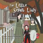 The Little Scrub Lady By Lori Origer Durgan Cover Image