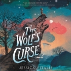 Wolf's Curse By Jessica Vitalis, Emily Lawrence (Read by) Cover Image