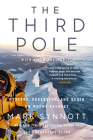 The Third Pole: Mystery, Obsession, and Death on Mount Everest By Mark Synnott Cover Image