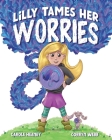 Lilly Tames Her Worries Cover Image