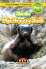 Skunks: Bilingual (English/Filipino) (Ingles/Filipino) Mga Hayop ng Skank - Animals in the City (Engaging Readers, Level Pre-1 By Ava Podmorow, Sarah Harvey (Editor) Cover Image