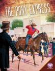 Pony Express (Wild West) By Amy C. Rea Cover Image