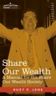 Share Our Wealth: A Manual for the Share Our Wealth Society By Huey P. Long Cover Image