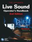 The Ultimate Live Sound Operator's Handbook [With DVD ROM] (Music Pro Guides) By Bill Gibson Cover Image