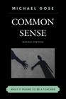 Common Sense: What It Means to Be a Teacher, 2nd Edition By Michael Gose Cover Image