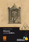 Alumnen Und Ihre Exlibris: 600 Jahre Universität Leipzig Cover Image