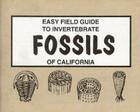 Easy Field Guide to Invertebrate Fossils of California (Easy Field Guides) Cover Image