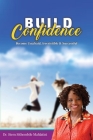 Build Confidence: Become Unafraid, Irrestible & Successful By Stem Sithembile Mahlatini Cover Image