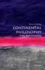 Continental Philosophy: A Very Short Introduction (Very Short Introductions #43) By Simon Critchley Cover Image