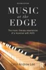 Music at the Edge: The Music Therapy Experiences of a Musician with AIDS By Colin Lee, Colin Andrew Lee Cover Image