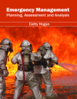 Emergency Management: Planning, Assessment and Analysis By Cathy Hogan (Editor) Cover Image