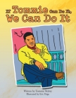 If Tommie Can Do It, We Can Do It By Eric Paige (Illustrator), Tommie Mabry Cover Image