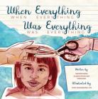 When Everything Was Everything Cover Image