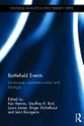 Battlefield Events: Landscape, Commemoration and Heritage (Routledge Advances in Event Research) By Keir Reeves (Editor), Geoffrey Bird (Editor), Laura James (Editor) Cover Image