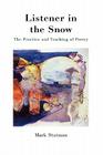 Listener in the Snow: The Practice and Teaching of Poetry Cover Image