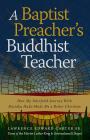 A Baptist Preacher's Buddhist Teacher: How My Interfaith Journey with Daisaku Ikeda Made Me a Better Christian Cover Image