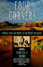 Four Corners: History, Land, and People of the Desert Southwest By Kenneth A. Brown Cover Image
