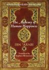 The Alchemy of Human Happiness (Mystical Treatises of Muhyiddin Ibn 'Arabi) Cover Image