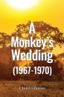 A Monkey's Wedding (1967-1970) By Cheryl Fillmore Cover Image