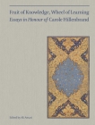 Fruit of Knowledge, Wheel of Learning (Vol I): Essays in Honour of Professor Carole Hillenbrand By Ali M. Ansari (Editor) Cover Image
