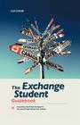The Exchange Student Guidebook: Everything You'll Need to Spend a Successful High School Year Abroad By Olav Schewe Cover Image