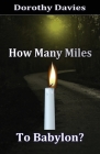 How Many Miles To Babylon? By Dorothy Davies Cover Image