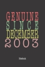 Genuine Since December 2003: Notebook By Genuine Gifts Publishing Cover Image