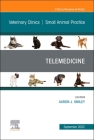 Telemedicine, an Issue of Veterinary Clinics of North America: Small Animal Practice: Volume 52-5 (Clinics: Internal Medicine #52) By Aaron Smiley (Editor) Cover Image