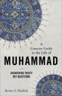Concise Guide to the Life of Muhammad Cover Image