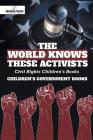 The World Knows These Activists: Civil Rights Children's Books Children's Government Books Cover Image