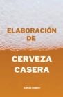 Elaboración de cerveza casera Cover Image