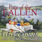 Fate of the Fallen Lib/E By Ellery Adams, Elizabeth Lockard, Cris Dukehart (Read by) Cover Image