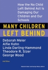 Many Children Left Behind: How the No Child Left Behind Act Is Damaging Our Children and Our Schools Cover Image