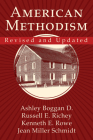 American Methodism Revised and Updated By Kenneth E. Rowe, Jean Miller Schmidt, Russell E. Richey Cover Image