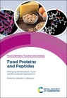 Food Proteins and Peptides: Emerging Biofunctions, Food and Biomaterial Applications Cover Image
