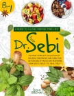 Dr. Sebi: 8 Books in 1: A Guide to a Long, Disease-Free Life. The Most Complete Collection of Dr Sebi's Treatments and Cures for Cover Image