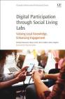 Digital Participation Through Social Living Labs: Valuing Local Knowledge, Enhancing Engagement (Chandos Information Professional) Cover Image