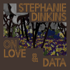 Stephanie Dinkins: On Love & Data Cover Image