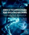 Omics Technologies and Bio-Engineering: Volume 1: Towards Improving Quality of Life Cover Image