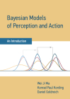 Bayesian Models of Perception and Action: An Introduction Cover Image