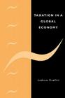 Taxation in a Global Economy: Theory and Evidence By Andreas Haufler Cover Image
