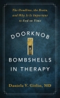 Doorknob Bombshells in Therapy: The Deadline, the Brain, and Why It Is Important to End on Time Cover Image